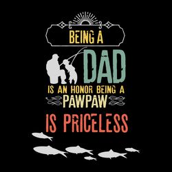Being A Dad Fishing Svg, Fathers Day Svg, Best Dad Ever Svg, Fathers Svg, Love Dad Svg, Dad Gift Digital Download