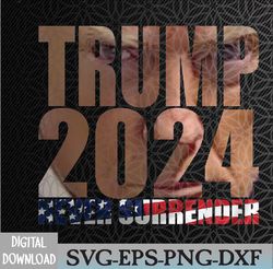 Trump 2024 Never Surrender Mugshot Svg, Eps, Png, Dxf, Digital Download