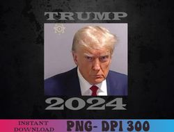Mugshot of Donald Trump, Trump 2024 PNG Digital Download