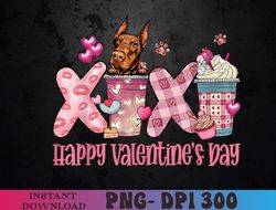 Doberman XOXO Happy Valentine's Day Coffee & Dog Lover PNG Digital Download