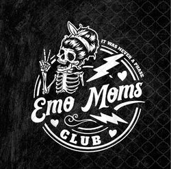 It Was Never A Phase Emo Moms Club Mother's Day Skeleton Png Design, Sublimation