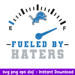 Fueled By Haters Detroit Lions Svg, Detroit Lions Svg, NFL Svg, Png Dxf Eps Digital File