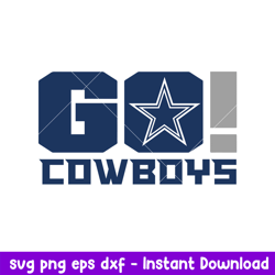 Go Dallas Cowboys Svg, Dallas Cowboys Svg, NFL Svg, Png Dxf Eps Digital File