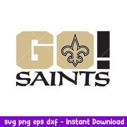 Go New Orleans Saints  Svg, New Orleans Saints Svg, NFL Svg, Png Dxf Eps Digital File