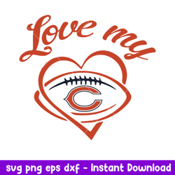 Love My Chicago Bears Svg, Chicago Bears Svg, NFL Svg, Png Dxf Eps Digital File
