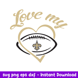 Love My New Orleans Saints  Svg, New Orleans Saints Svg, NFL Svg, Png Dxf Eps Digital File