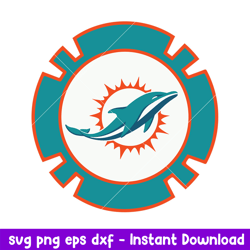 Miami Dolphins Poker Chip Svg, Miami Dolphins Svg, NFL Svg, Png Dxf Eps Digital File