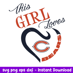 This Girl Loves Chicago Bears Svg, Chicago Bears Svg, NFL Svg, Png Dxf Eps Digital File