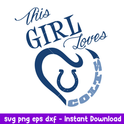 This Girl Loves Indianapolis Colts Svg, Indianapolis Colts Svg, NFL Svg, Png Dxf Eps Digital File