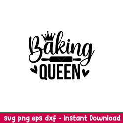 Baking Queen, Baking Queen Svg, Cooking Svg, Kitchen Quote Svg, png,dxf, eps file