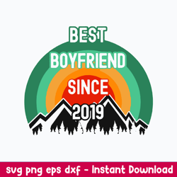 Best Boyfriend Since 2019 Sv, Boy Friend Svg, Png Dxf Eps Digital File