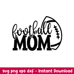Football Mom, Football Mom Svg, Mom Life Svg, Mothers Day Svg, Football Svg,png,dxf,eps file