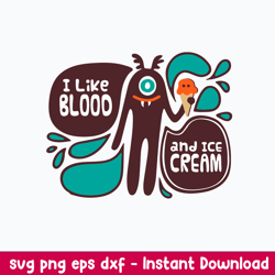 I Like Blood And Ice Cream Svg, Cute And Creepy Vampire Svg, Png Dxf Eps File