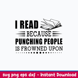 I Read Because Punching People Is Prowned Upon Svg, Png Dxf Eps File