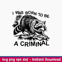 I Was Born To Be A Criminal Svg, Fox Animal Svg, Png Dxf Eps File