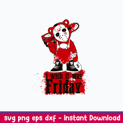 I Wish It Was Friday Svg, Leatherface Svg, Halloween Svg, Png Dxf Eps File