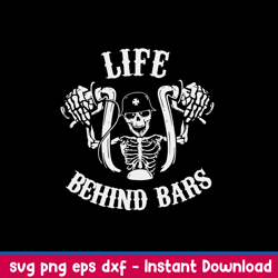 Life Behind Bars Bicycle Svg, Skeleton Bicycle Svg, Funny Svg, Png Dxf Eps File