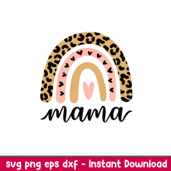 Mama Leopard Rainbow, Mama Leopard Rainbow Svg, Mom Life Svg, Mothers day Svg, Best Mama Svg, png,eps,dxf file