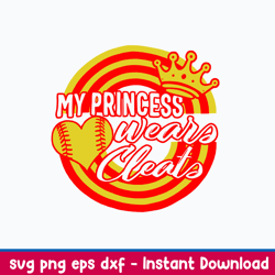 My Princess Wears Cleats Svg, Png Dxf Eps File
