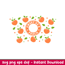 Sweet As A Peach Full Wrap, Sweet As A Peach Full Wrap Svg, Starbucks Svg, Coffee Ring Svg, Cold Cup Svg, png,dxf,eps fi