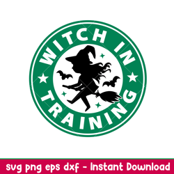 Witch In Training, Witch In Training Starbucks Svg, Halloween Svg, Coffee Svg, Witch Svg,png,dxf,eps file