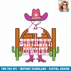 4th Birthday Cowgirl 4 Years Old Girl Rodeo Lover Party PNG Download