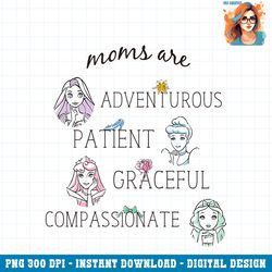 Disney Princess Moms Are Adventurous Patient Graceful PNG Download