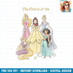 Disney Princess The Future is Female PNG Download