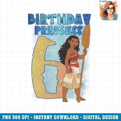 Disney Princesses Moana Sixth Birthday Princess PNG Download