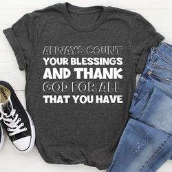 always count your blessings tee