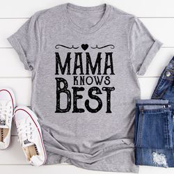 mama knows best tee