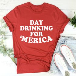 day drinking for merica tee