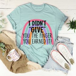 i didn't give you the finger tee