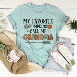 my favorite pumpkins call me grandma tee