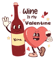 Wine is my valentine Png, Valentine Png, Valentine Clipart, Valentine Sublimation, Holiday Png, Png file download