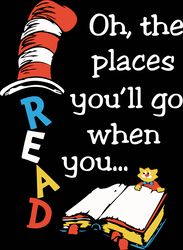 Oh The Places You Will Go When You Read Svg, Dr Seuss Svg, Dr. Seuss Clipart, Cat In The Hat Svg, Digital download