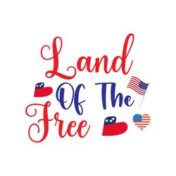 Land Of The Free Svg, 4th of July Svg, Happy 4th Of July Svg, Instant download