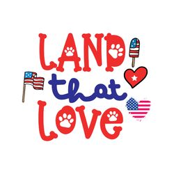 Land That Love Svg, 4th of July Svg, Independence Day Svg, Happy 4th Of July Svg, Digital download