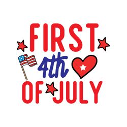 First 4th Of July Svg, 4th of July Svg, Happy 4th Of July Svg, Holiday Svg, Digital download