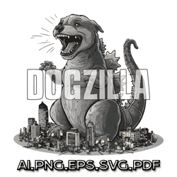 Dogzilla 4 Digital File Ai.SVG.PNG.EPS.PDF Sublimation Files