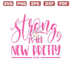 Strong Girl svg, Strong Is The New Pretty, Cut Files for Cricut & Silhouette, Mirror