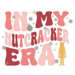 In My Nutcracker Era (SVG & PNG)