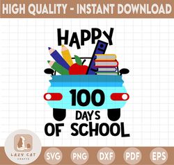 100 days of school svg, Happy 100th day of school Truck svg, school svg, School Truck, Downloadable files for cricut and