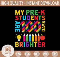 My Pre-K Students are 100 Days Brighter Svg, 100 Days Brighter PNG, My Pre-K Students, School Svg, 100th Days Of School