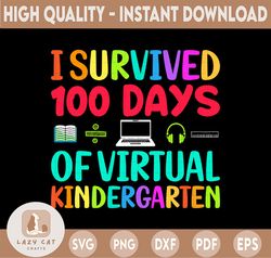 I Survived 100 Days Of Virtual Kindergarten Svg, Kindergarten School Png, 100 Days Of Virtual Kindergarten