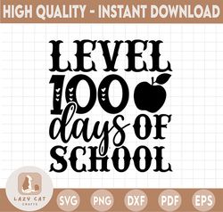 level 100 Days Of School Apple SVG, 100 Days Of School PNG, level 100 Days png, Sublimaton, PNG, SVG