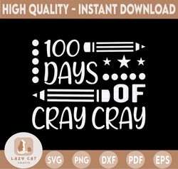 100 day of cray cray svg, 100 days svg, 100th day svg, 100 days of school, crayons svg, 100th day shirt, 100 days png
