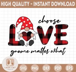 Choose Love Gnome Matter What PNG, Valentine's Gnomes Png, Valentines Day, Cute Gnomes, Gnome Heart Valentines Day Subli