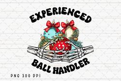 Experienced Ball Handler PNG, Retro Christmas Sublimation, Christmas Ball png, Skeleton png, Funny Christmas, Digital Do