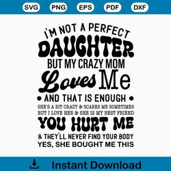 I Am Not A Perfect Daughter Svg, Mom And Daughter Svg, Gift For Daughter Svg, Funny Shirt Svg, I'm Not A Perfect Daughte